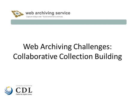 Web Archiving Challenges: Collaborative Collection Building.