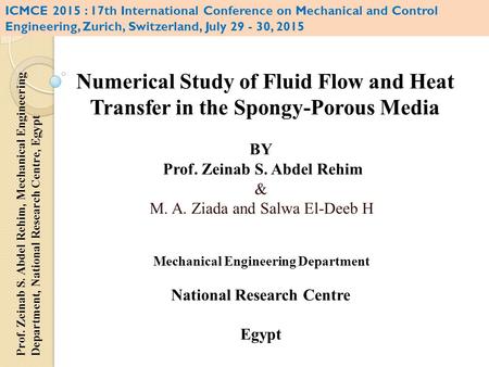 BY Prof. Zeinab S. Abdel Rehim & M. A. Ziada and Salwa El-Deeb H Mechanical Engineering Department National Research Centre Egypt Prof. Zeinab S. Abdel.