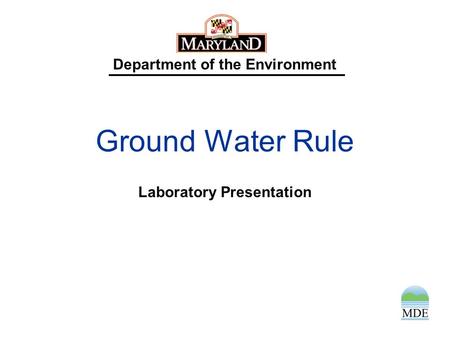 Department of the Environment Ground Water Rule Laboratory Presentation.