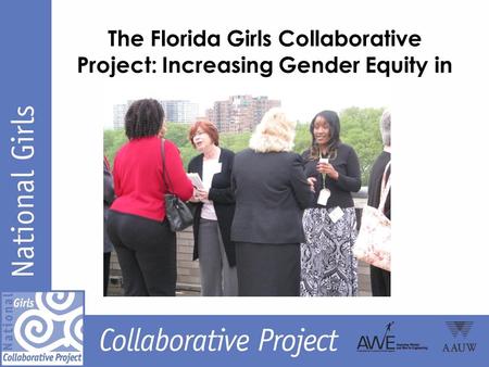The Florida Girls Collaborative Project: Increasing Gender Equity in STEM.