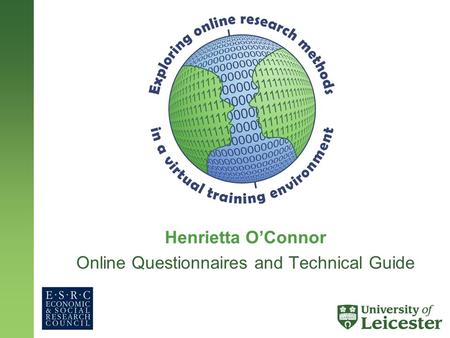 Henrietta O’Connor Online Questionnaires and Technical Guide.