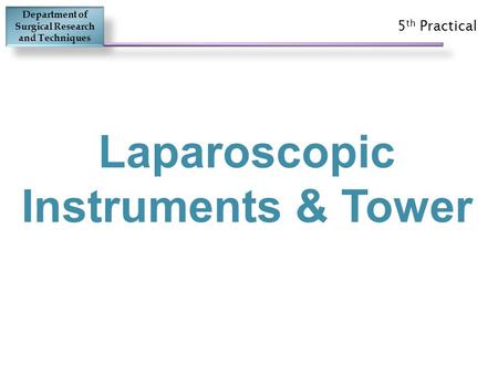 Laparoscopic Instruments & Tower