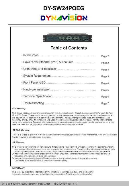 24+2-port 10/100/1000M Ethernet PoE Switch 08/01/2012 Page 1 / 7 IMPORTANT This users guide contains information on the limitations regarding product use.
