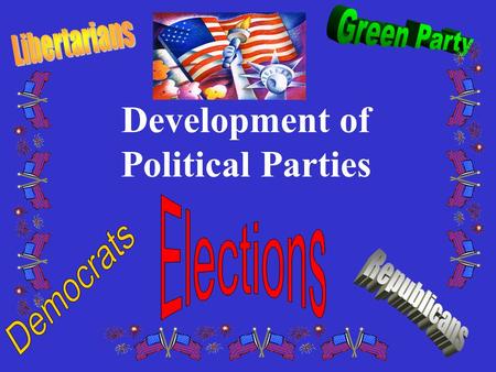 Development of Political Parties