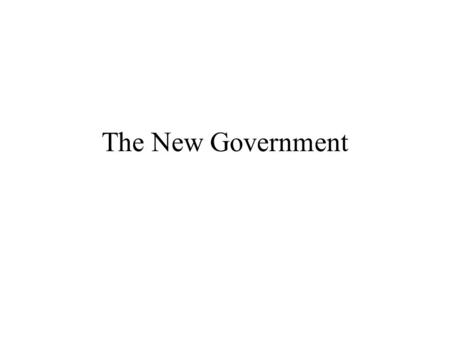 The New Government. Protocol and Early Decisions Hamilton’s Financial Program Development of Political Parties.