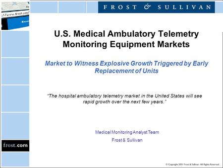 U.S. Medical Ambulatory Telemetry Monitoring Equipment Markets Market to Witness Explosive Growth Triggered by Early Replacement of Units “The hospital.