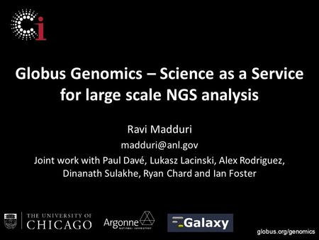 Globus Genomics – Science as a Service for large scale NGS analysis