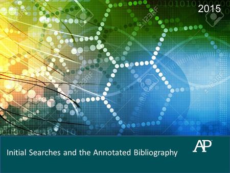 2015 Initial Searches and the Annotated Bibliography.