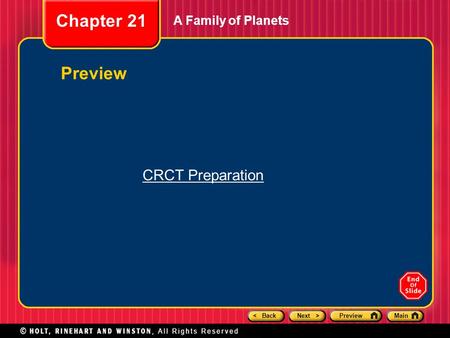 < BackNext >PreviewMain A Family of Planets Chapter 21 Preview CRCT Preparation.