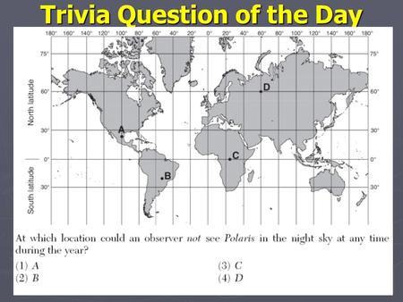 Trivia Question of the Day. Astronomy Picture of the Day Astronomy Picture of the Day.