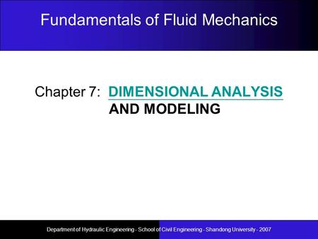 Chapter 7: DIMENSIONAL ANALYSIS AND MODELING