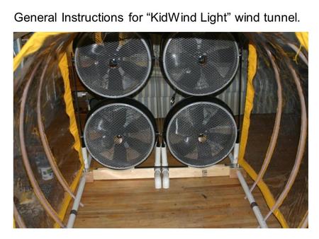 General Instructions for “KidWind Light” wind tunnel.