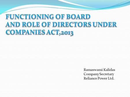 AND ROLE OF DIRECTORS UNDER COMPANIES ACT,2013