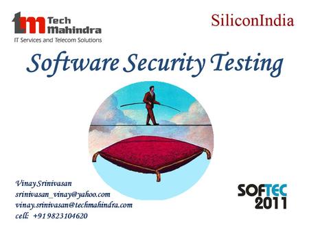 Software Security Testing Vinay Srinivasan  cell: +91 9823104620.