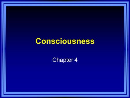 Consciousness Chapter 4.