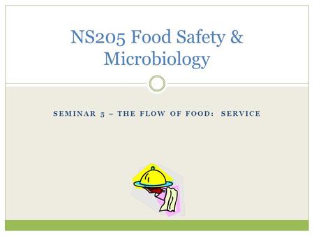 NS205 Food Safety & Microbiology