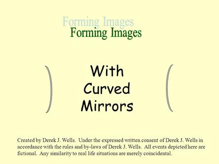 With Curved Mirrors Forming Images