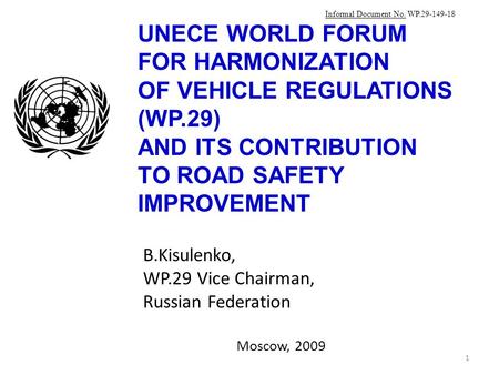 B.Kisulenko, WP.29 Vice Chairman, Russian Federation Moscow, 2009