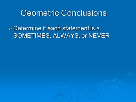 Geometric Conclusions