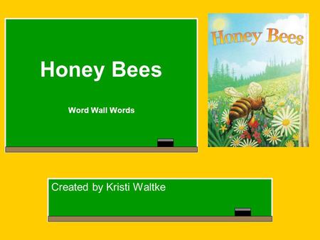 Honey Bees Word Wall Words Created by Kristi Waltke.