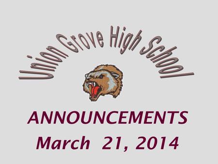 ANNOUNCEMENTS March 21, 2014. Join our celebration with a collaborative painting during lunch TODAY.