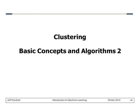 Clustering Basic Concepts and Algorithms 2