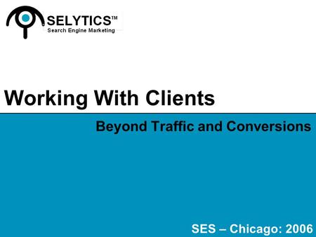 Beyond Traffic and Conversions