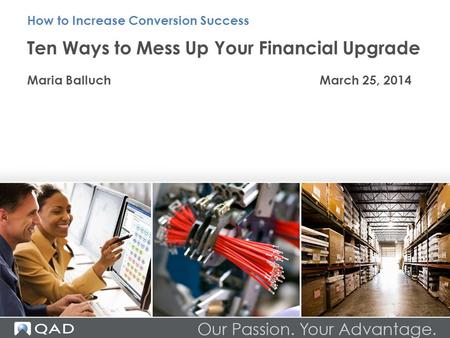 Ten Ways to Mess Up Your Financial Upgrade Maria BalluchMarch 25, 2014 How to Increase Conversion Success.