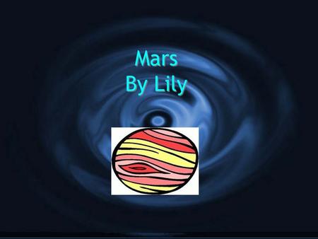 Mars By Lily. Mars was discovered because it is very bright and therefore easily spotted. It is because of this we don’t know who discovered it. Mars.