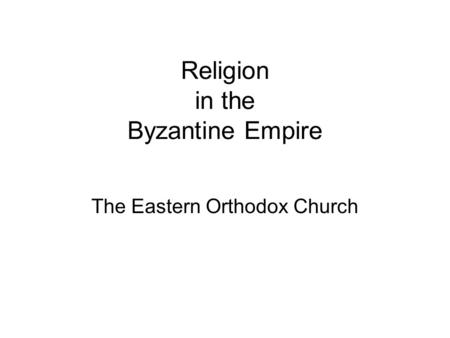 Religion in the Byzantine Empire
