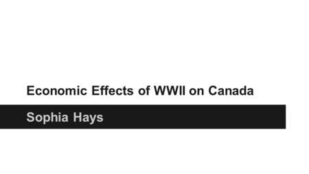 Economic Effects of WWII on Canada