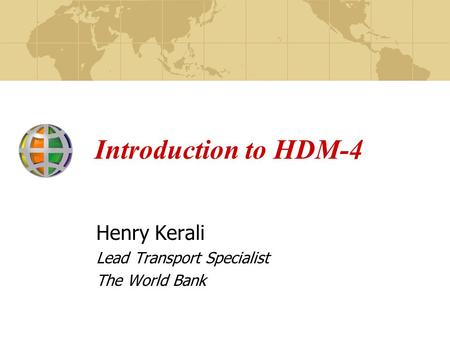 Henry Kerali Lead Transport Specialist The World Bank