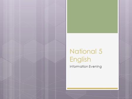 National 5 English Information Evening. Course Content  Reading  Writing  Talking  Listening.