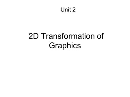 2D Transformation of Graphics
