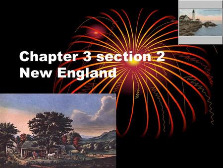 Chapter 3 section 2 New England. States Geographical features Hills and low mountains Large Forests Thin Soil and rocky Narrow plains on the Atlantic.
