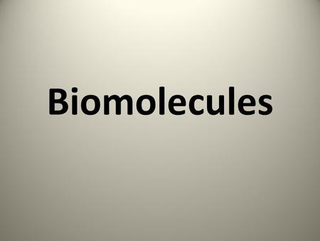 Biomolecules.