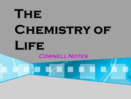 The Chemistry of Life Cornell Notes.