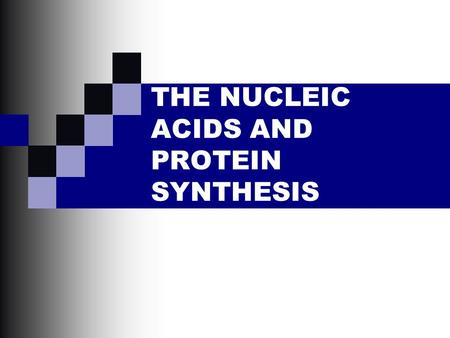 THE NUCLEIC ACIDS AND PROTEIN SYNTHESIS. Friedrich Miescher in 1869 isolated what he called nuclein from the nuclei of pus cells Nuclein was shown to.