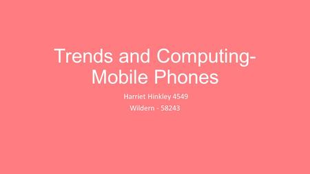 Trends and Computing-Mobile Phones