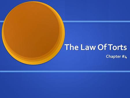 The Law Of Torts Chapter #4.
