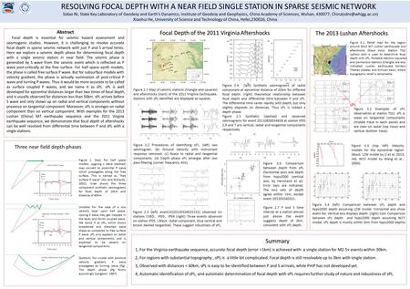 RESOLVING FOCAL DEPTH WITH A NEAR FIELD SINGLE STATION IN SPARSE SEISMIC NETWORK Sidao Ni, State Key Laboratory of Geodesy and Earth’s Dynamics, Institute.