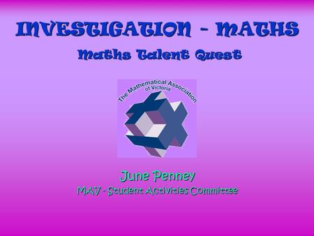 INVESTIGATION - MATHS Maths Talent Quest