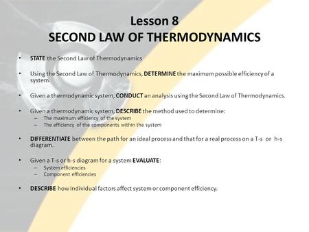 Lesson 8 SECOND LAW OF THERMODYNAMICS