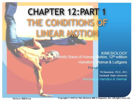 CHAPTER 12:PART 1 THE CONDITIONS OF LINEAR MOTION