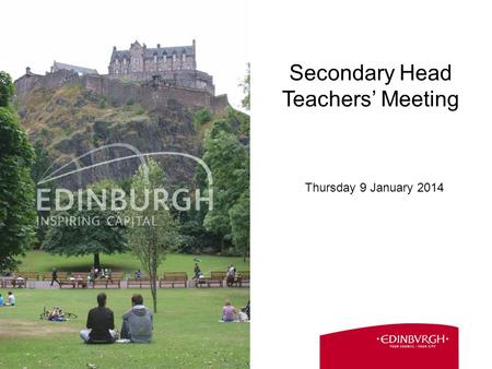 1 Secondary Head Teachers’ Meeting Thursday 9 January 2014.
