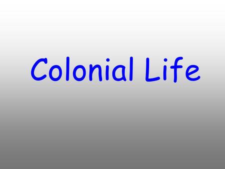 Colonial Life.