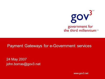 Payment Gateways for e-Government services 24 May 2007