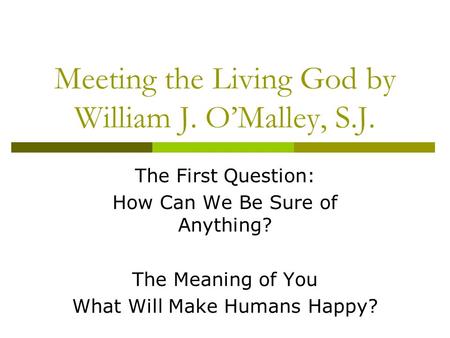 Meeting the Living God by William J. O’Malley, S.J.