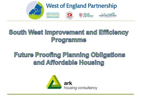  To define ‘future proofing’ in relation to affordable housing secured through the planning system  To outline the options for future proofing and discuss.