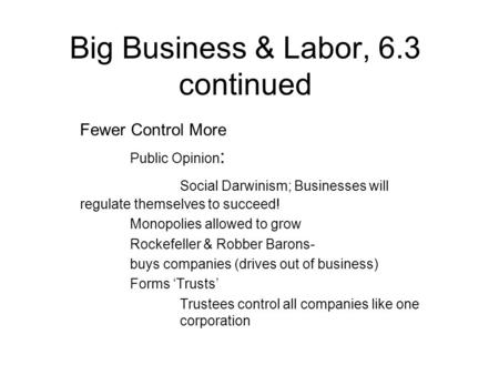 Big Business & Labor, 6.3 continued